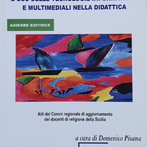Insegnamento della religione e uso delle tecnologie informatiche e multimediali nella didattica